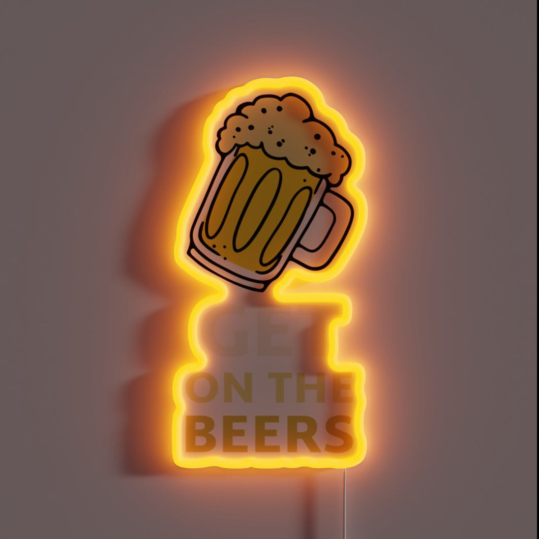 RGB Neon Sign with Funny Get on the Beer Meme