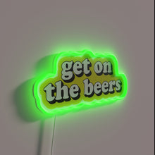 Load image into Gallery viewer, Get on the beers, let&#39;s party with glow vibes tonight