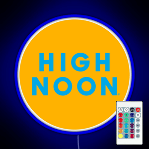 High Noon Sign Custom Led Signs - Bar Neon Signs 3000+ Designs - Rgb Neon Factory ...