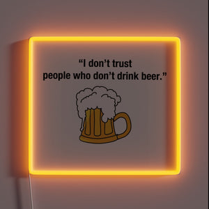 Caution: non-beer drinkers not welcome, warns this quirky RGB sign.