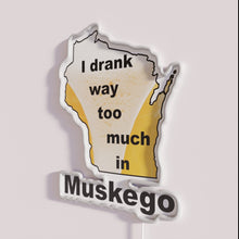 Load image into Gallery viewer, Muskego Home Bar Decoration with Funny Drinking Humor Neon Sign