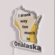 Load image into Gallery viewer, RGB Neon Sign Quote &#39;I Drank Too Much&#39; In Onalaska