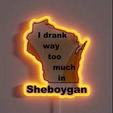 Load image into Gallery viewer, Laughing Good Times Guaranteed with this Neon Sign from Sheboygan