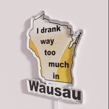 Load image into Gallery viewer, RGB Neon Sign - Wausau Humoristic Drinking Warning Decorative Artwork