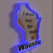 Load image into Gallery viewer, Wisconsin college nights gone wrong, lit up in bold neon
