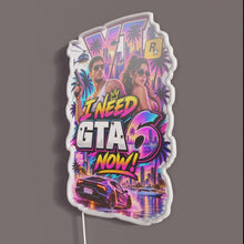 Load image into Gallery viewer, I Need G T A 6 Now Retro Gaming Poster Synthwave Aesthetics RGB neon sign, side view with lights off showing acrylic backing and LED tube
