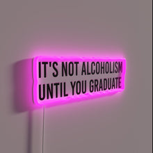 Load image into Gallery viewer, College Humor Wall Sign: Mocking Sobriety Standards with RGB Glow