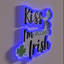 Load image into Gallery viewer, Kiss Me I&#39;m Vaccinated Irish Neon Sign with RGB Lighting