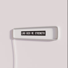 Load image into Gallery viewer, Vibrant RGB neon sign featuring &#39;Lord Beer Me Strength&#39; quote.