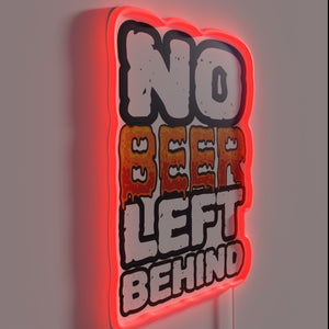 No beer left behind funny bar decor RGB neon sign