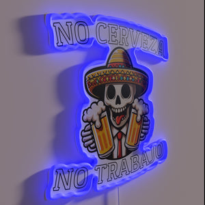Fun office decor with Spanish phrase 'No Beer No Work' sign