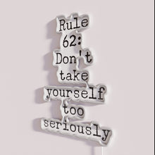 Load image into Gallery viewer, Neon LED sign with Rule 62 AA motivational message in RGB color