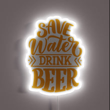 Load image into Gallery viewer, Save Water, Drink Beer, Reduce Bureaucracy, Eat Nachos Now Sign