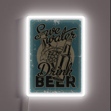 Load image into Gallery viewer, Water You Waiting For Beer Lover&#39;s Humorous Neon Sign Design