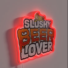 Load image into Gallery viewer, Sour Slushy Beer Enthusiast&#39;s Vibrant Neon Wall Decor Sign