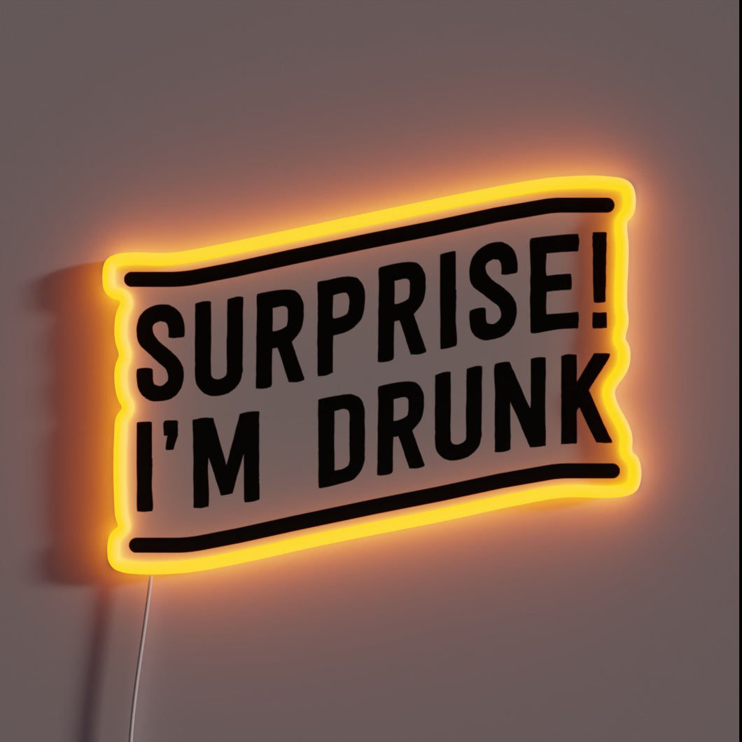 Luminous 'Surprise I'm Drunk' neon sign with vibrant RGB colors