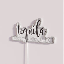 Load image into Gallery viewer, Vibrant Tequila Makes My Clothes Fall Off LED Neon Sign Decoration