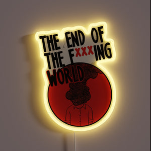 Neon Sign: The End of the Fing World Movie Quote Illumination