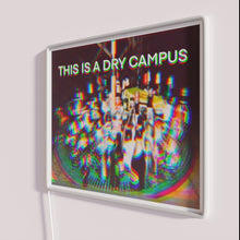 Load image into Gallery viewer, RGB Neon College Sign, Dry Campus Humor, Funny Drinking Quote