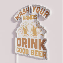 Load image into Gallery viewer, Neon bar decor with humorous hygiene and beverage priority message