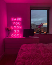 Load image into Gallery viewer, babe you look so cool neon sign pink
