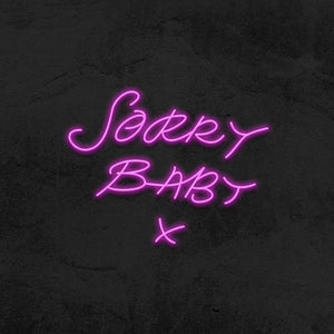 Sorry baby tv show neon sign