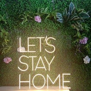 Let's stay home neon sign factory