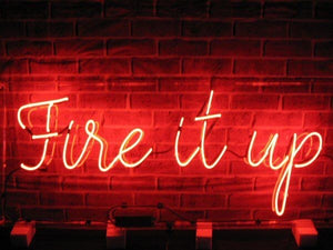 Fire it up neon sign - Man cave 2020 ideas
