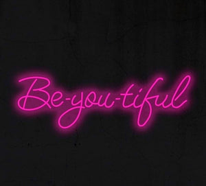 Be-you-tiful neon sign ideas 2019-2020