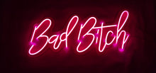Load image into Gallery viewer, Bad bitch sign made with led