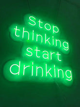 Load image into Gallery viewer, Bar neon | Stop Thinking Start Drinking
