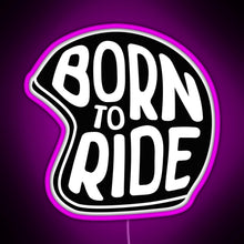 Load image into Gallery viewer, BORN TO RIDE RGB neon sign  pink