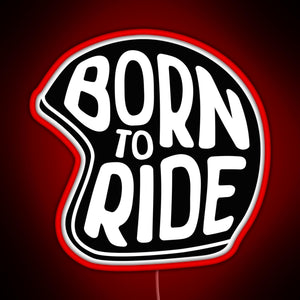 BORN TO RIDE RGB neon sign red