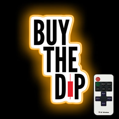 Buy The Dip neon sign