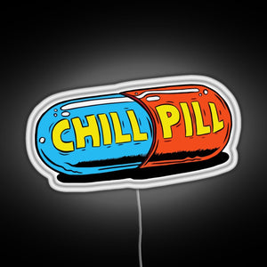 Chill Pill RGB neon sign white 