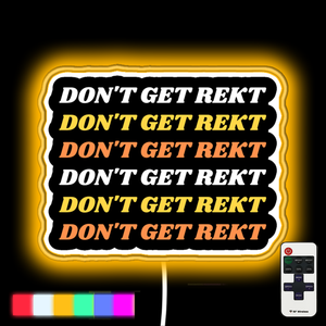 Don't Get Rekt neon led sign