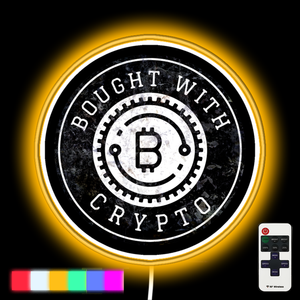 Bought with Crypto neon led sign