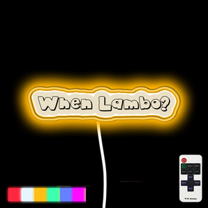 When lambo? Empty neon led sign
