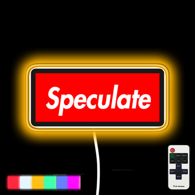 Speculate neon led sign