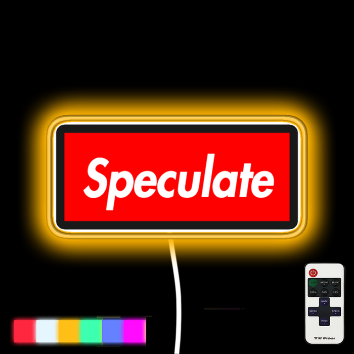Speculate neon led sign