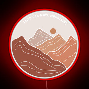 Faith Can Move Mountains RGB neon sign red