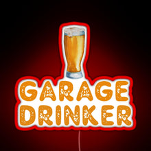 Load image into Gallery viewer, Garage Drinker RGB neon sign red