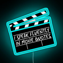 Load image into Gallery viewer, I speak fluently in movie quotes RGB neon sign lightblue 