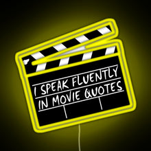 Load image into Gallery viewer, I speak fluently in movie quotes RGB neon sign yellow