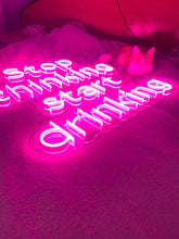 Load image into Gallery viewer, Stop Thinking Start Drinking neon sign