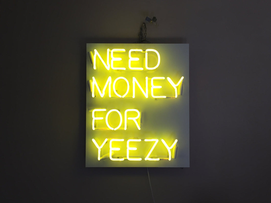 Custom 'Need Money For Yeezy' Neon Sign 24