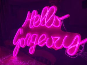 Hello Gorgeous Neon Sign 100cm x 85cm - Made From LED Neon