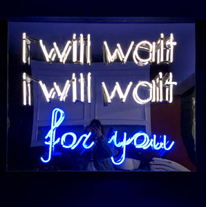 Glass Neon Sign on Mirror - Caption: "I Will Wait For You"