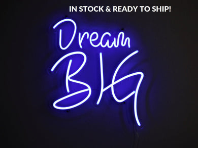 Dream Big LED Neon Sign 23