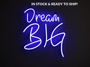 Dream Big LED Neon Sign 23